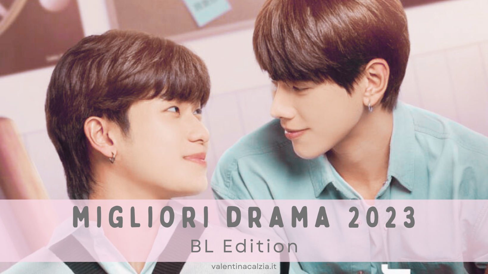 Migliori drama 2023: BL Edition (boys love)