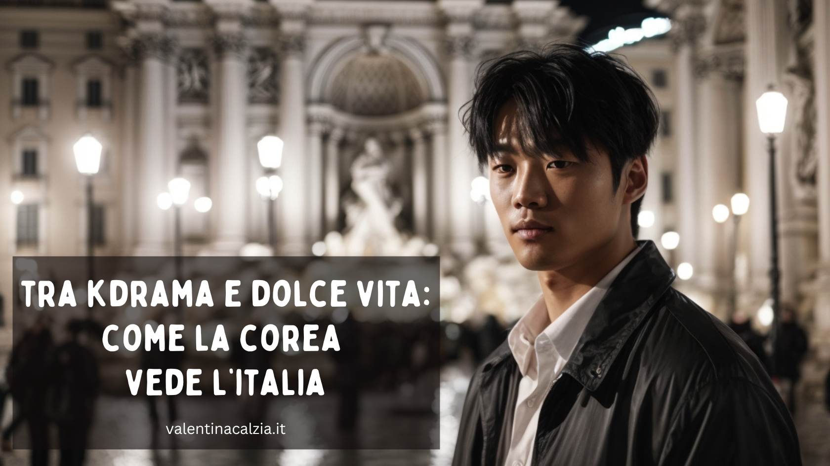 Tra kdrama e Dolce vita: come la Corea vede l’Italia