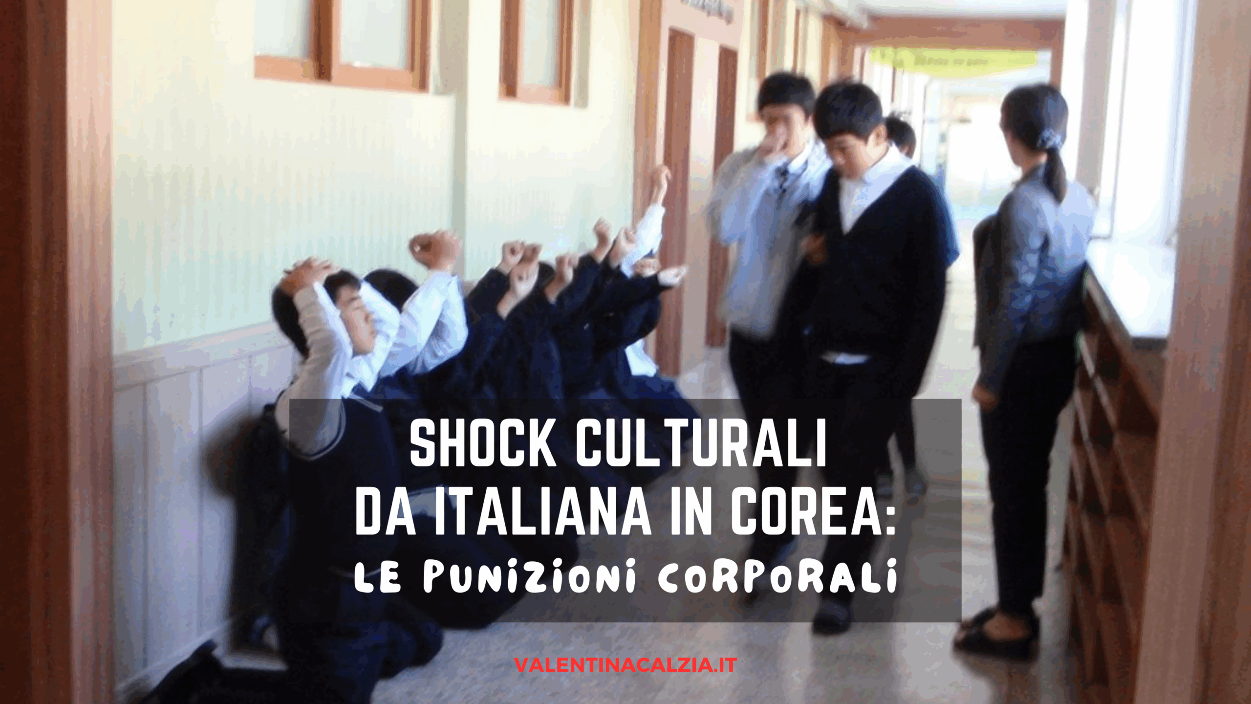 Shock culturali da italiana in Corea: le punizioni corporali